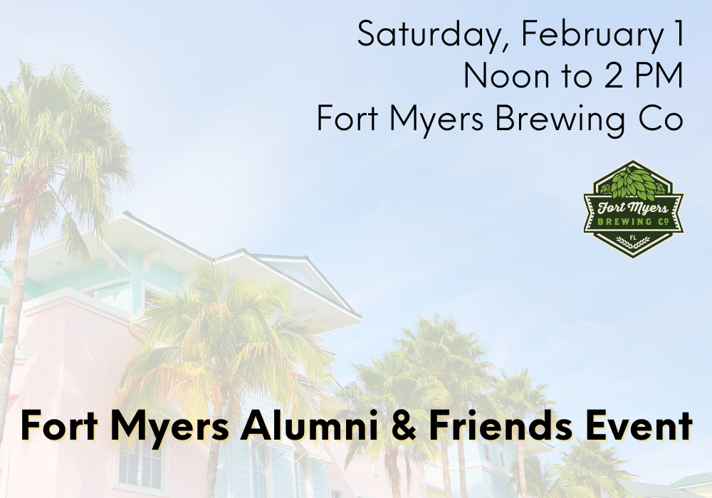 'Fort Myers Alumni & Friends Event' on February 1st from 12pm to 2pm at Fort Myers Brewing Co.