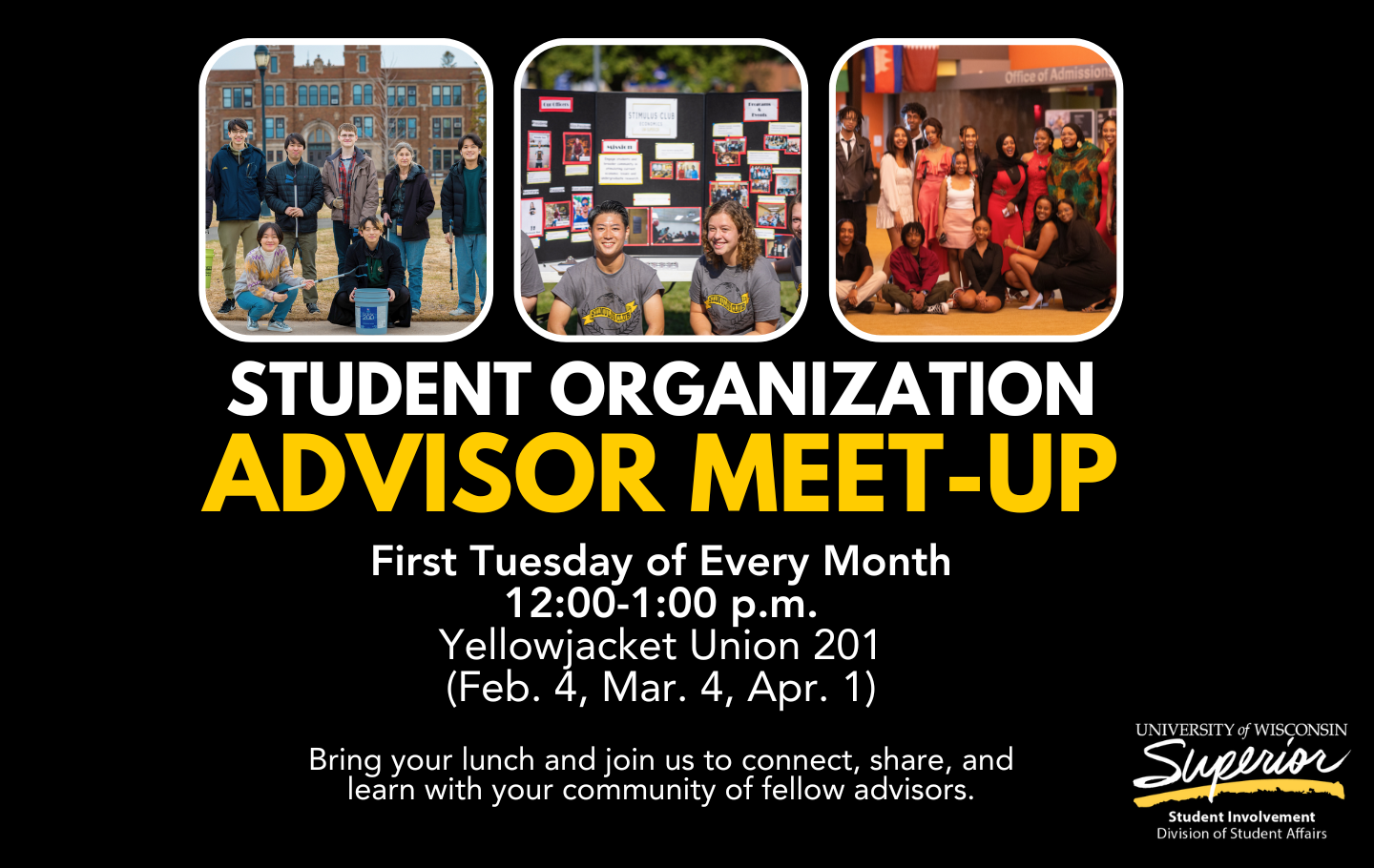 'Student Organization Advisor Meet-Up' on the first Tuesday of every month from 12pm - 1pm at Yellowjacket Union 201.