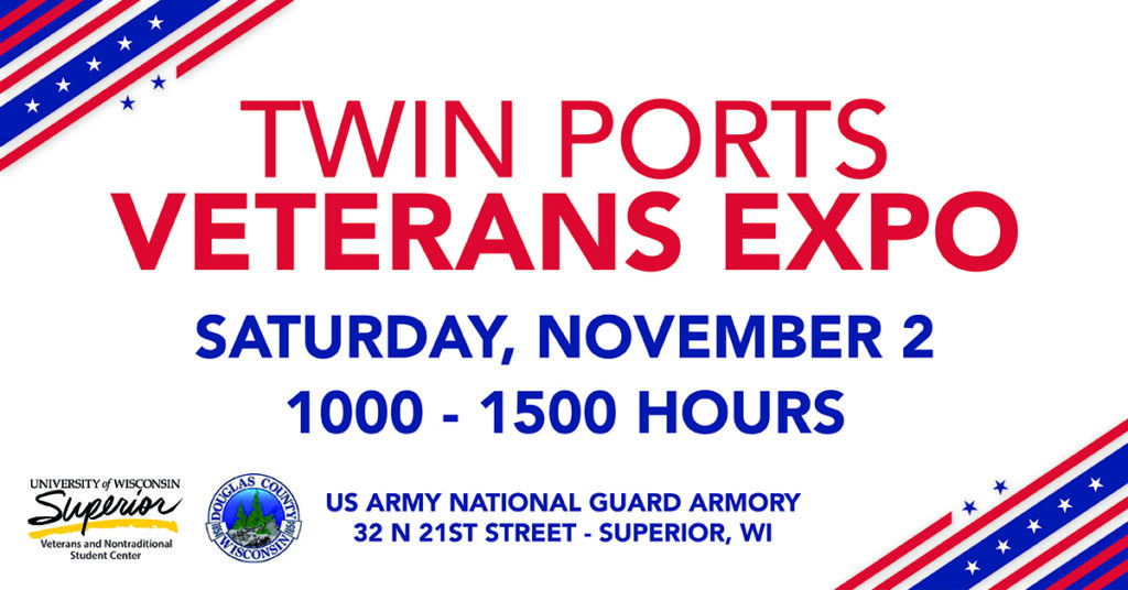 The Twin Ports Veterans Expo is on Saturday, November 2, from 10 a.m.-3 p.m. at the US Army National Guard Armory in Superior.